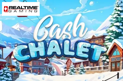 Cash Chalet